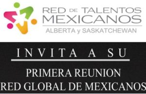 Primera reunión de la Red Global de Mexicanos profesionales en Calgary se llevará a cabo en febrero