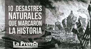 10 desastres naturales que marcaron la historia