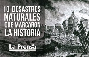 10 desastres naturales que marcaron la historia